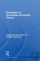 Essentials Of Accessible Grounded Theory