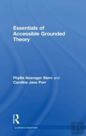Essentials Of Accessible Grounded Theory