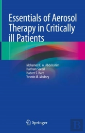 Essentials Of Aerosol Therapy In Critically Ill Patients