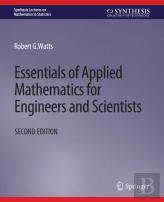Essentials Of Applied Mathematics For Engineers And Scientists, Second Edition