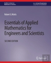 Essentials Of Applied Mathematics For Engineers And Scientists, Second Edition