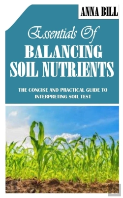 Bertrand.pt - Essentials Of Balancing Soil Nutrients