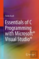 Essentials Of C Programming With Microsoftâ® Visual Studioâ®