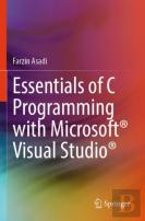 Essentials Of C Programming With Microsoftâ® Visual Studioâ®