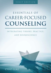 Essentials Of Career Focused Counseling