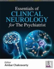 Essentials Of Clinical Neurology For The Psychiatrist