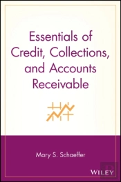 Essentials Of Credit, Collections, And Accounts Receivable