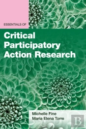 Essentials Of Critical Participatory Action Research