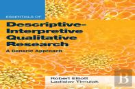 Essentials Of Descriptive-Interpretive Qualitative Research