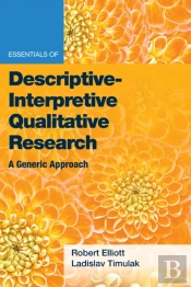 Essentials Of Descriptive-Interpretive Qualitative Research