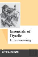 Essentials Of Dyadic Interviewing