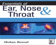 Essentials Of Ear, Nose & Throat