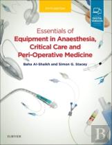 Essentials Of Equipment In Anaesthesia, Critical Care, And Peri-Operative Medicine