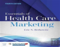 Essentials Of Health Care Marketing