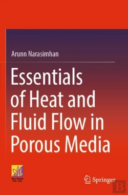 Bertrand.pt - Essentials Of Heat And Fluid Flow In Porous Media