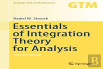Essentials Of Integration Theory For Analysis