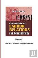 Essentials Of Labour Relations In Nigeria