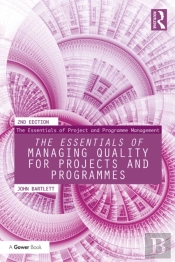 Essentials Of Managing Quality For Projects And Programmes