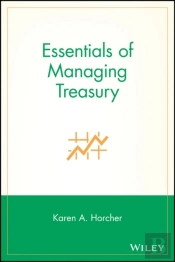 Essentials Of Managing Treasury