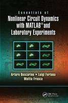 Essentials Of Nonlinear Circuit Dynamics With Matlabâ® And Laboratory Experiments