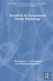 Essentials Of Occupational Health Psychology