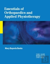 Essentials Of Orthopaedics And Applied Physiotherapy