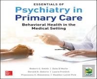 Essentials Of Psychiatry In Primary Care: Behavioral Health In The Medical Setting