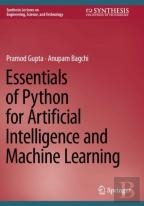 Essentials Of Python For Artificial Intelligence And Machine Learning