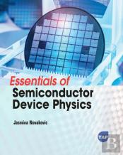 Essentials Of Semiconductor Device Physics