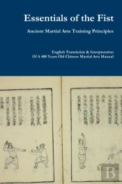 Essentials Of The Fist - Ancient Martial Arts Training Principles