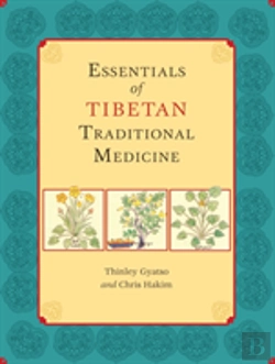 Bertrand.pt - Essentials Of Tibetan Traditional Medicine