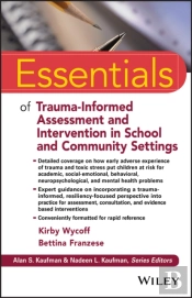 Essentials Of Trauma-Informed Assessment And Intervention In School And Community Settings
