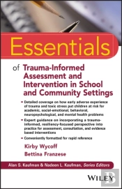 Essentials Of Trauma-Informed Assessment And Intervention In School And Community Settings