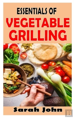 Bertrand.pt - Essentials Of Vegetable Grilling