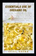 Essentials Use Of Oregano Oil
