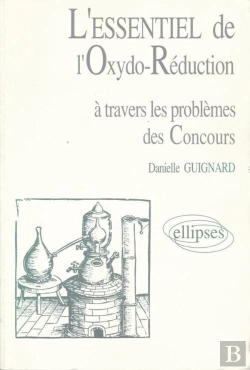 Bertrand.pt - Essentiel De... À Travers Les Problèmes Des Concours (L') - L'Essentiel De L'Oxydoréduction