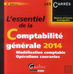 Bertrand.pt - Essentiel De Al Comptabimite Generale. Mecanismes Fondamentaux- Organisation Comptable- Operations C