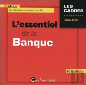 Essentiel De La Banque 2016-2017, 3eme Ed. (L')