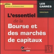 Essentiel De La Bourse Et Des Marches De Capitaux, 5eme Ed. (L')