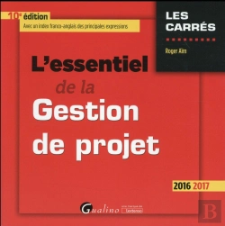 Bertrand.pt - Essentiel De La Gestion De Projet 2016-2017 , 10eme Ed. (L')