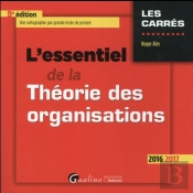 Essentiel De La Theorie Des Organisations 2016-2017, 9eme Ed. (L')