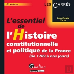 Bertrand.pt - Essentiel De L'Histoire Constitutionnelle Et Politique De La France (De 1789 A Nos Jours), 6eme Edit