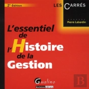 Essentiel De L'Histoire De La Gestion. 2