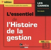 Essentiel De L'Histoire De La Gestion 2015-2016, 7eme (L')