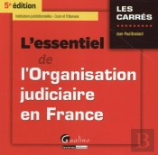Essentiel De L'Organisation Judiciaire En France, 5eme Ed. (L')