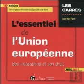 Essentiel De L'Union Europeenne 2016-2017, 16eme Ed. (L')