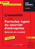 Essentiel Des Formules Types Du Courrier D'Entreprise (Lettres Et E-Mails), 6eme Ed. (L')
