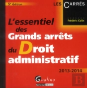 Essentiel Des Grands Arr Ts Du Droit Administratif, 5 Me  Dition (L')