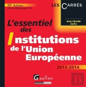 Essentiel Des Institutions De L'Union Europeenne, 15eme Edition (L')