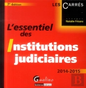 Essentiel Des Institutions Judiciaires 2014, 7eme Edition (L')
